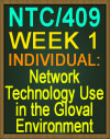 NTC/409 Network Technology Use in the Global Environment